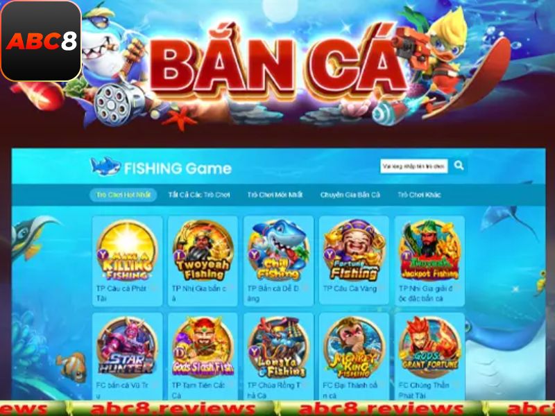Sảnh bắn cá ABC8 sở hữu hơn 140 trò chơi bắn cá